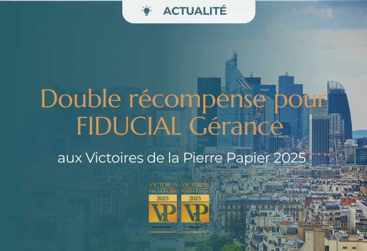 Double récompense pour FIDUCIAL Gérance aux Victoires de la Pierre Papier 2025 !